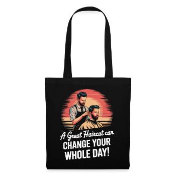 Une belle coupe de cheveux peut changer toute votre journée ! - Sac en tissu - noir - Devant