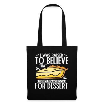I've been pulled into believing there's room for dessert - Tote Bag - black - Front