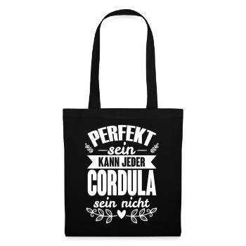 Cordula - Perfekt Sein Kann Jeder Cordula Nicht - Stoffbeutel - Schwarz - Vorne