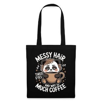 Messy Hair, Tired Eyes & Too Much Coffee - Stoffbeutel - Schwarz - Vorne