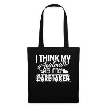 Caretaker My Soulmate Is My Caretaker - Tote Bag - black - Front