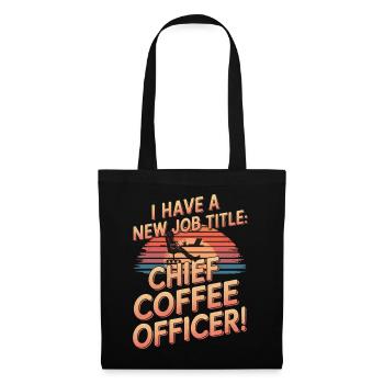 I have a new job title: Chief Coffee Officer! - Tote Bag - black - Front