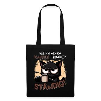 Kaffee. Ständig. Schwarze Katze mit Koffeinblick - Stoffbeutel - Schwarz - Vorne