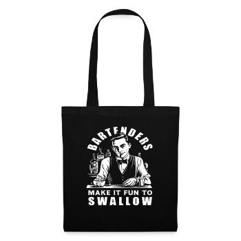 Bartenders make it fun to swallow - Tote Bag - black - Front