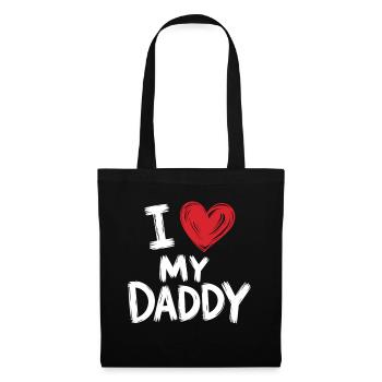 I Love My Daddy – Vatertag Shirt - Stoffbeutel - Schwarz - Vorne