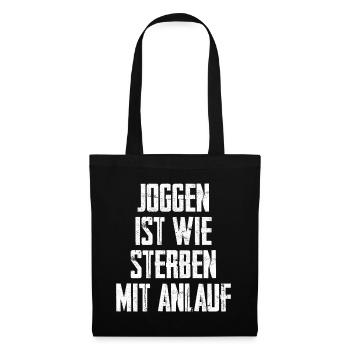 Joggen Ist Wie Sterben Mit Anlauf - Stoffbeutel - Schwarz - Vorne