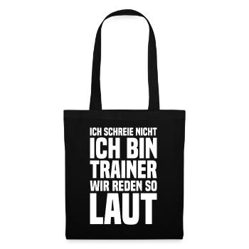 Ich Schreie Nicht Ich Bin Trainer - Stoffbeutel - Schwarz - Vorne