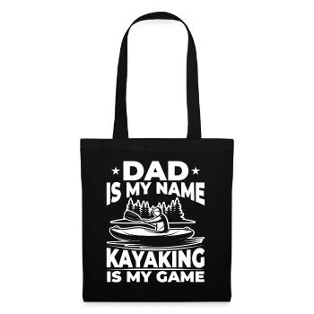 Dad is my name Kayaking is my game - Kayaking - Stoffbeutel - Schwarz - Vorne