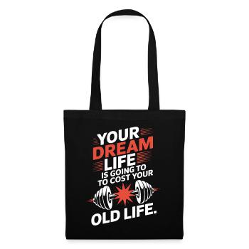 Achievement of Your Dream Life Cost Your Old Life Hustle - Tote Bag - black - Front