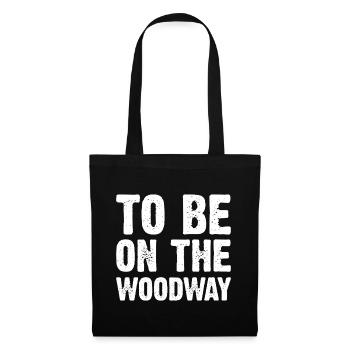 To Be On The Woodway - Tote Bag - black - Front