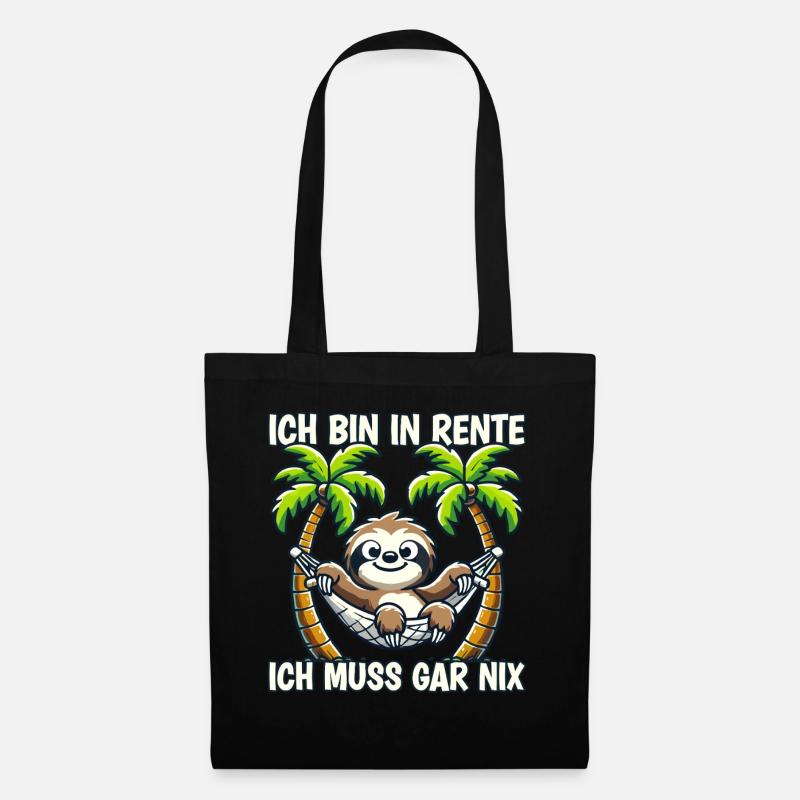 ich bin in Rente ich muss gar nix Rente Ruhestand - Stoffbeutel - Schwarz