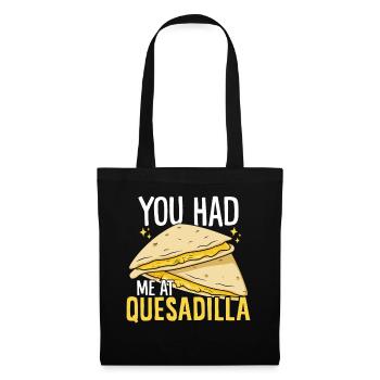 Du Hattest Mich Bei Quesadilla Mexikanische Küche Lustig - Stoffbeutel - Schwarz - Vorne