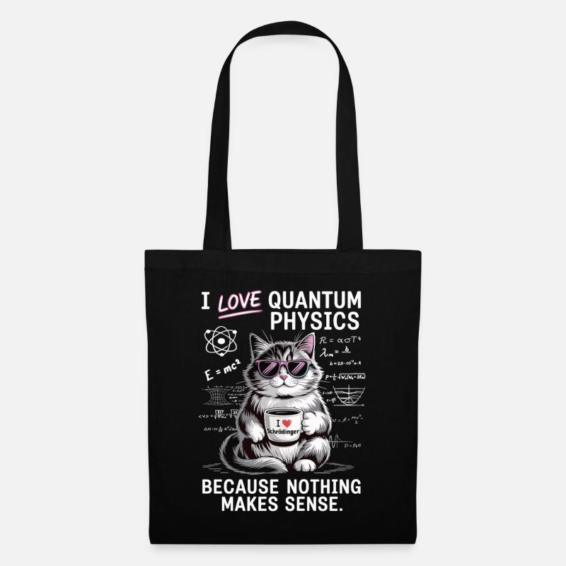 Ich liebe Quantenphysik – nix macht einen Sinn - Stoffbeutel - Schwarz