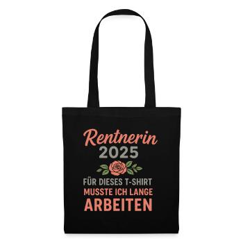 Rentnerin 2025 witziges Spruchshirt - Stoffbeutel - Schwarz - Vorne