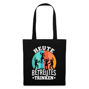 Heute Betreutes Trinken - Stoffbeutel - Schwarz - Vorne