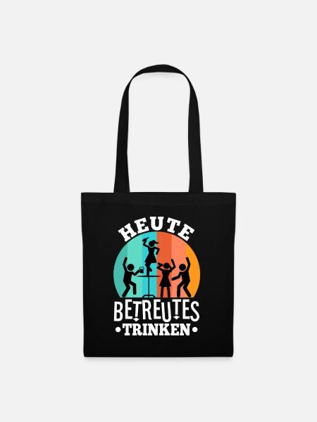 Heute Betreutes Trinken - Stoffbeutel - Schwarz