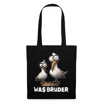 Was Bruder meme Spruch Geschenk - Stoffbeutel - Schwarz - Vorne