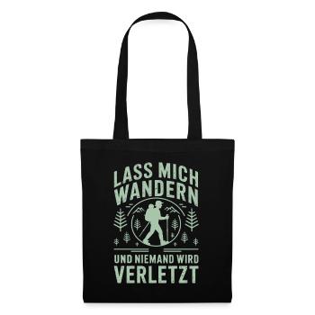 Lass mich wanden und niemand wied verletzt - Stoffbeutel - Schwarz - Vorne
