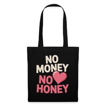 Pas d’argent pas de miel Ironique Argent Dire Fête - Sac en tissu - noir - Devant