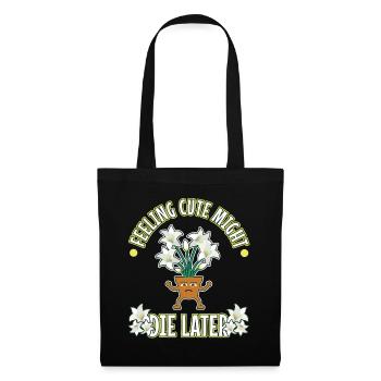 Feeling Cute Might Die Later plant - Tote Bag - black - Front