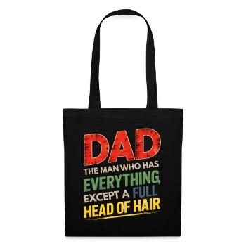 Funny Father's Day Dad The Man Who Has Everything - Tote Bag - black - Front