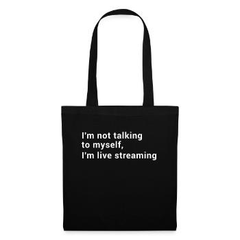 I'm not talking to myself I'm live streaming - - Tote Bag - black - Front