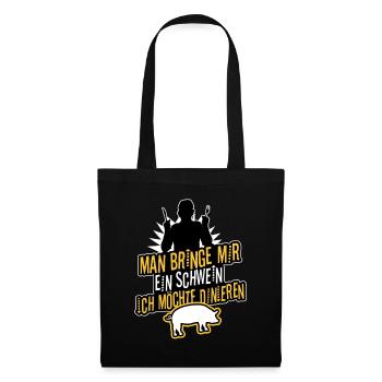 Man bringe mir ein Schwein, ich möchte dinieren. - Stoffbeutel - Schwarz - Vorne