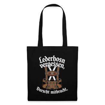 Lederhosn vergessen, Durscht mitbracht - Stoffbeutel - Schwarz - Vorne