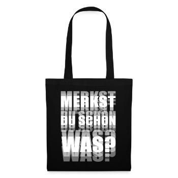 Merkst Du Schon Was? Trip EDM Techno Tekk Hardtekk - Stoffbeutel - Schwarz - Vorne