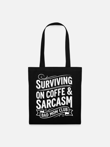 Bad Mom Coffee & Sarcasm Tee - Stoffbeutel - Schwarz