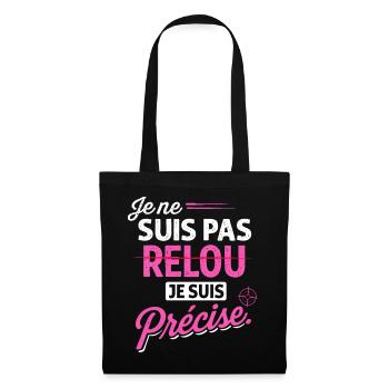 Je ne suis pas relou je suis précise - Humour - Sac en tissu - noir - Devant