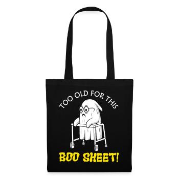 Zu alt für diesen Boo Sheet Halloween-Geist - Stoffbeutel - Schwarz - Vorne