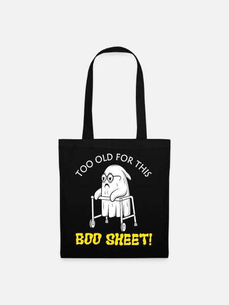 Zu alt für diesen Boo Sheet Halloween-Geist - Stoffbeutel - Schwarz