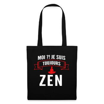 Moi je suis toujours zen - Sac en tissu - noir - Devant