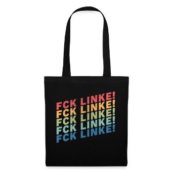 Fck Linke! - Stoffbeutel - Schwarz - Vorne