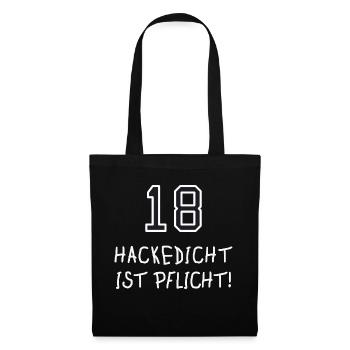 Hackedicht ist Pflicht zum 18. Geburtstag - Stoffbeutel - Schwarz - Vorne