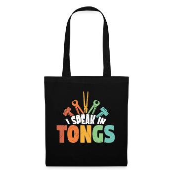 I Speak In Tongs Blacksmith Forging Humor - Tote Bag - black - Front