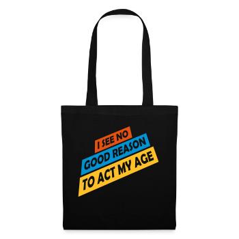 to act my age - Stoffbeutel - Schwarz - Vorne