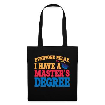 Tout le monde se détend, j’ai une maîtrise 29 - Sac en tissu - noir - Devant