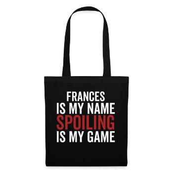 Frances est mon nom Spoiling est mon jeu - Sac en tissu - noir - Devant