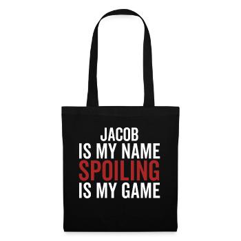 Jacob est mon nom Spoiling est mon jeu - Sac en tissu - noir - Devant