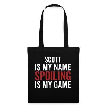 Scott est mon nom Spoiling est mon jeu - Sac en tissu - noir - Devant