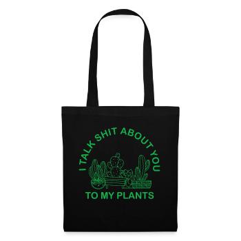 Talk shit about plants - Stoffbeutel - Schwarz - Vorne