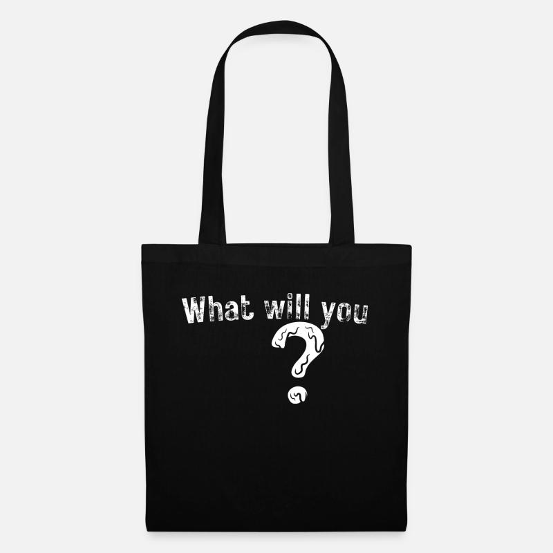 What will you? - Stoffbeutel - Schwarz