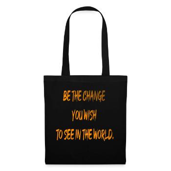 be the change you wish to see in the world - Stoffbeutel - Schwarz - Vorne