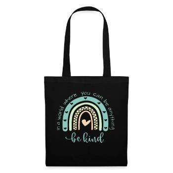 In A World Where You Can Be Anything Be Kind - Tote Bag - black - Front