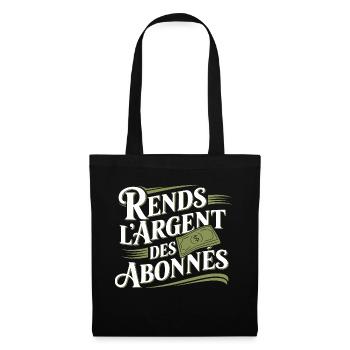 Rends l'argent des abonnés - Sac en tissu - noir - Devant