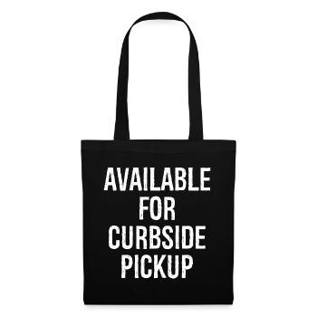 Available for curbside pickup funny shirt - Tote Bag - black - Front