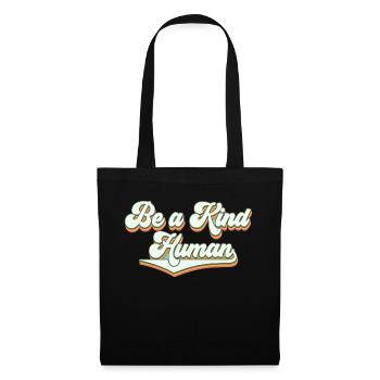 Be a kind human - Stoffbeutel - Schwarz - Vorne