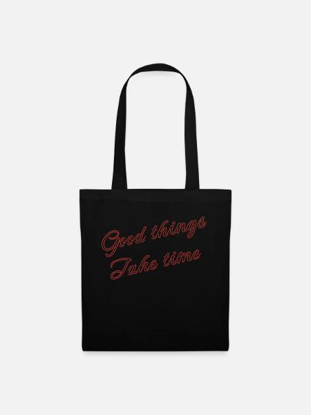 good things take time - Tote Bag - black